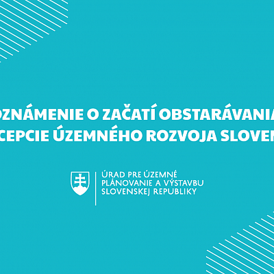 Oznámenie o začatí obstarávania Koncepcie územného rozvoja Slovenska